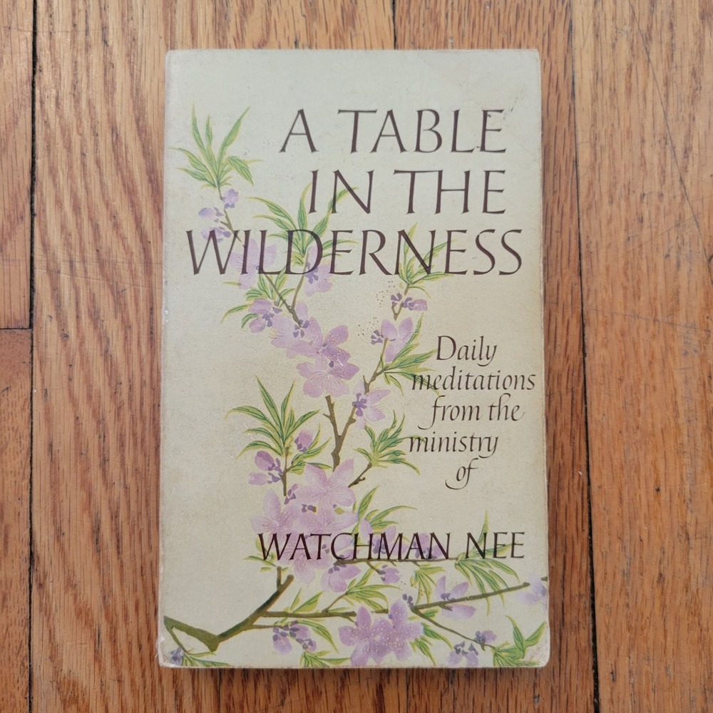 Table in the Wilderness Daily Meditations Watchman Nee Christian Literature 1971